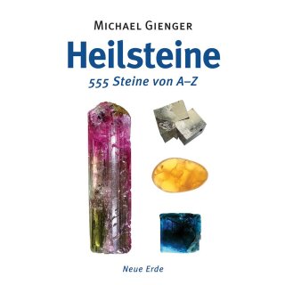 Heilsteine - 555 Steine von A-Z