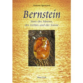 Bernstein - Stein des Meeres, des Lichtes und der Sonne